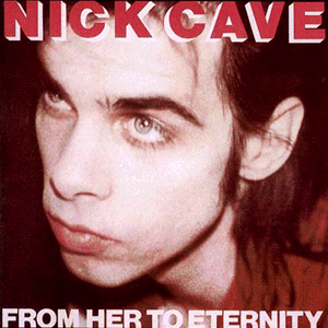 Nick Cave, 'From Her to Eternity'