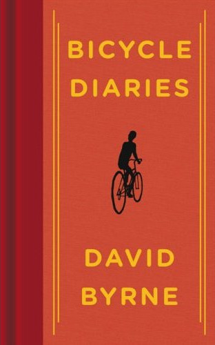 Book cover: "Bicycle Diaries," by David Byrne
