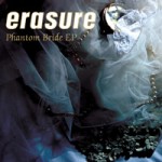 Erasure, 'Phantom Bride EP'