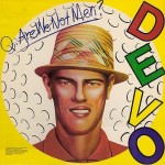 Devo, 'Q: Are We Not Men? A: We Are Devo!'