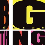 Duran Duran, 'Big Thing'