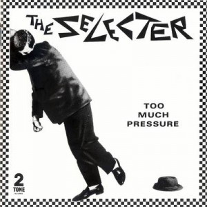 The Selecter, 'Too Much Pressure'
