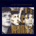 The Icicle Works, 'If You Want to Defeat Your Enemy, Sing His Song'