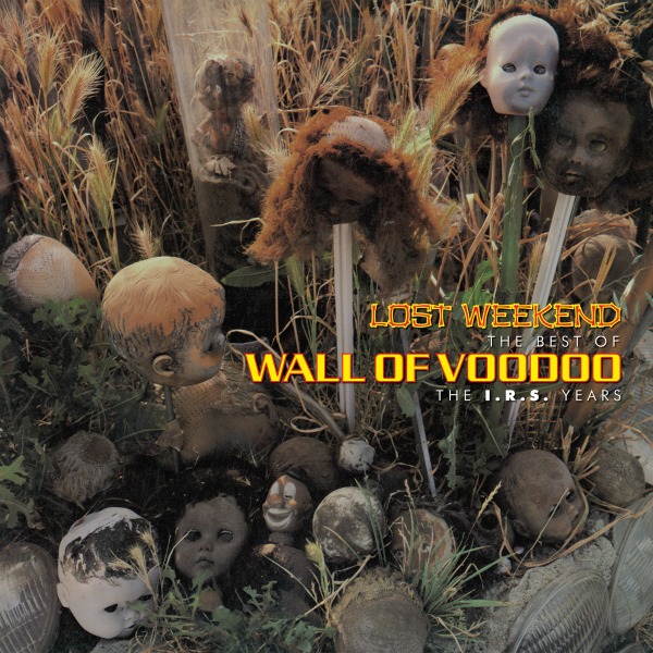 Wall of Voodoo’s ‘Lost Weekend: The Best of the I.R.S. Years’ to be released in November
