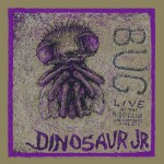 Dinosaur Jr, 'Bug Live'