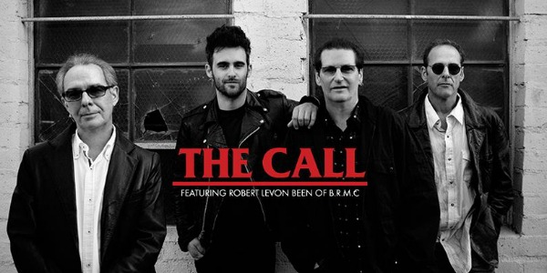 The Call reunites after 20 years with BRMC’s Robert Been filling in for late father