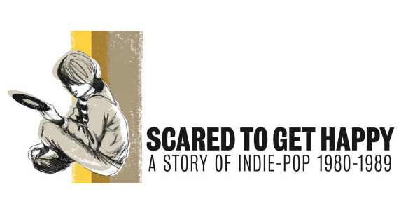‘Scared To Get Happy: A Story of Indie-Pop 1980-1989’ final tracklist: 5 CDs, 134 songs