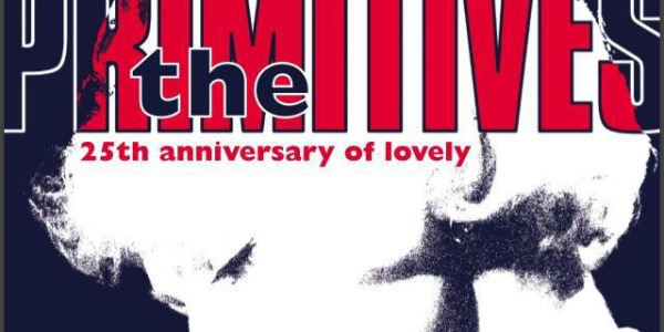 The Primitives to reissue debut album ‘Lovely’ as 2CD set, play 25th anniversary gigs