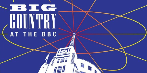 New releases: Big Country ‘At the BBC’ box set, plus Birthday Party, Icehouse, The Cult
