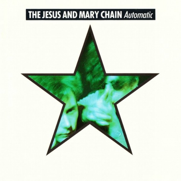 The Jesus and Mary Chain, 'Automatic'