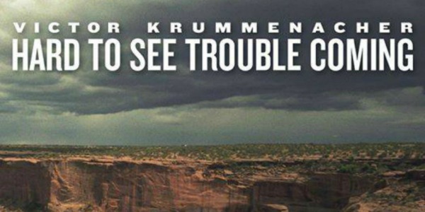 New releases: Camper Van Beethoven’s Victor Krummenacher, ‘Hard To See Trouble Coming’