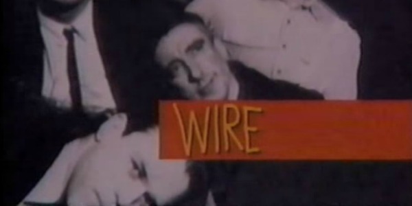 ‘120 Minutes’ Rewind: ‘The Ideal Copy’-era Wire goes under the ‘120 X-Ray’