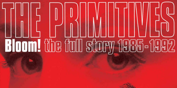The Primitives to chronicle first era in 5-disc ‘Bloom! The Full Story 1985-1992’ box set