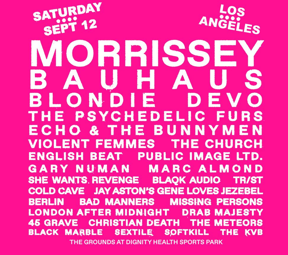 Goodbye, Cruel World: Festival with Morrissey, Bauhaus, Blondie, Devo is  canceled – Slicing Up Eyeballs