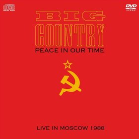 Big Country to release ‘Peace In Our Time: Live In Moscow 1988’ CD/DVD package
