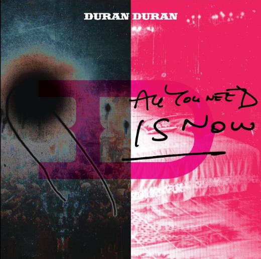 Cover art: Duran Duran, ‘All You Need Is Now’