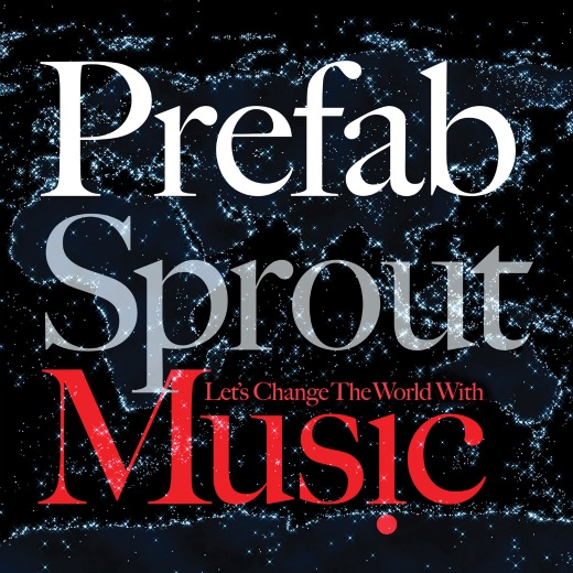 Contest: Win copy of Prefab Sprout’s new CD ‘Let’s Change the World With Music’