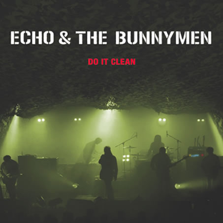 Free MP3s: Echo & The Bunnymen, ‘Pride’ and ‘Show of Strength’ — off ‘Do It Clean’ live CD