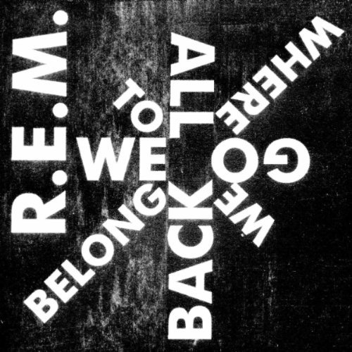 Stream: R.E.M., ‘We All Go Back To Where We Belong’ — new single off 2CD best-of