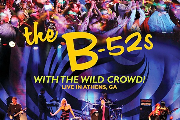 Contest: Win The B-52s’ ‘With the Wild Crowd! Live in Athens, Ga.’ live DVD