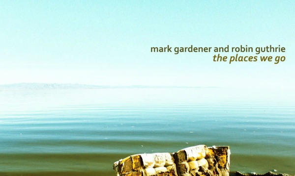 Ride’s Mark Gardener, Cocteau Twins’ Robin Guthrie releasing ‘The Places We Go’ single