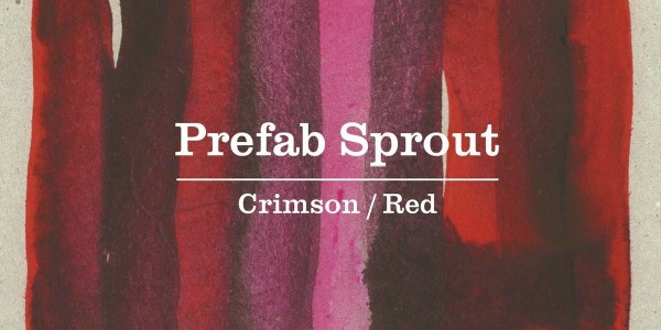New releases: Prefab Sprout, Lee Ranaldo, Steve Nieve, The Stranglers, Madness, PWEI