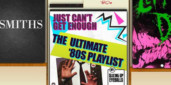 Rhino’s ‘Just Can’t Get Enough: The ’80s’ Spotify playlist — updated 3/15/14
