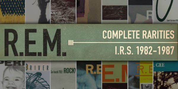 R.E.M.’s 50-track ‘Complete Rarities: I.R.S. 1982-1987’ due out digitally next month