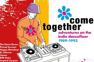 New 4-disc “Come Together” box set digs into Madchester/baggy scene of 1989-1992